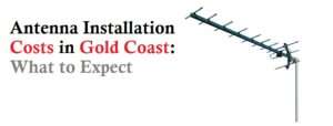 Antenna Installation Costs in Gold Coast